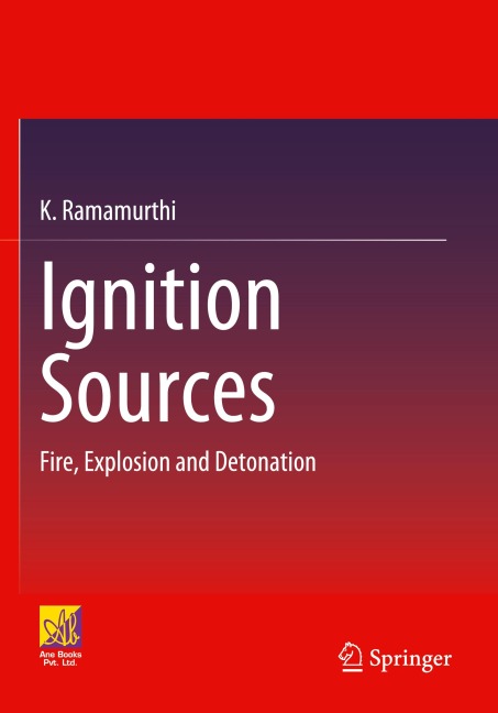 Ignition Sources: Fire, Explosion and Detonation