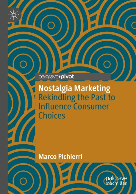 Nostalgia Marketing: Rekindling the Past to Influence Consumer Choices