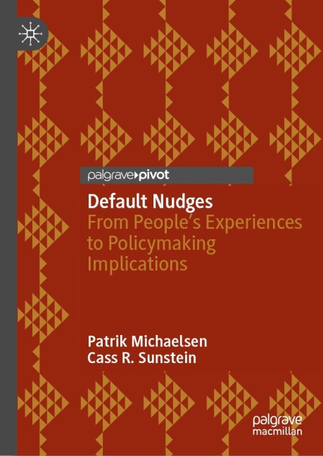 Default Nudges: From Peoples Experiences to Policymaking Implications