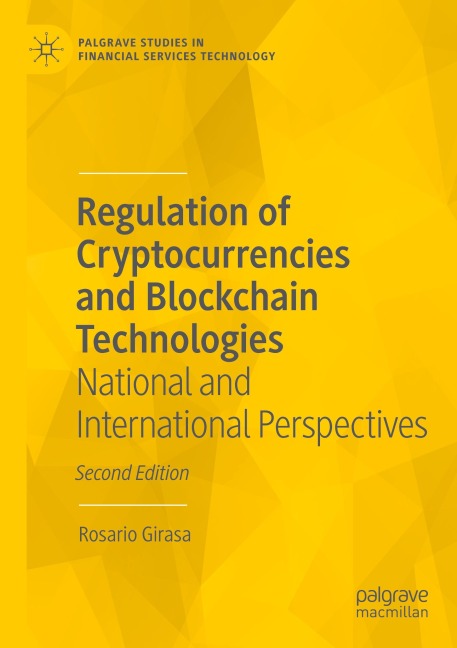 Regulation of Cryptocurrencies and Blockchain Technologies: National and International Perspectives