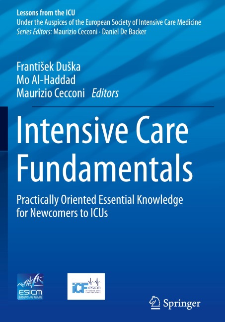 Intensive Care Fundamentals: Practically Oriented Essential Knowledge for Newcomers to ICUs