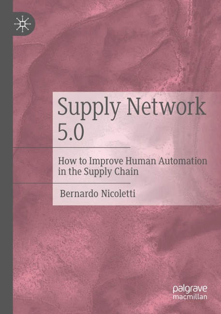 Supply Network 5.0: How to Improve Human Automation in the Supply Chain