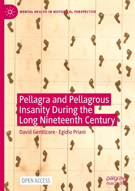 Pellagra and Pellagrous Insanity During the Long Nineteenth Century