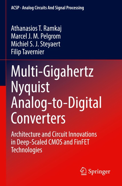 Multi-Gigahertz Nyquist Analog-to-Digital Converters: Architecture and Circuit Innovations in Deep-Scaled CMOS and FinFET Technologies