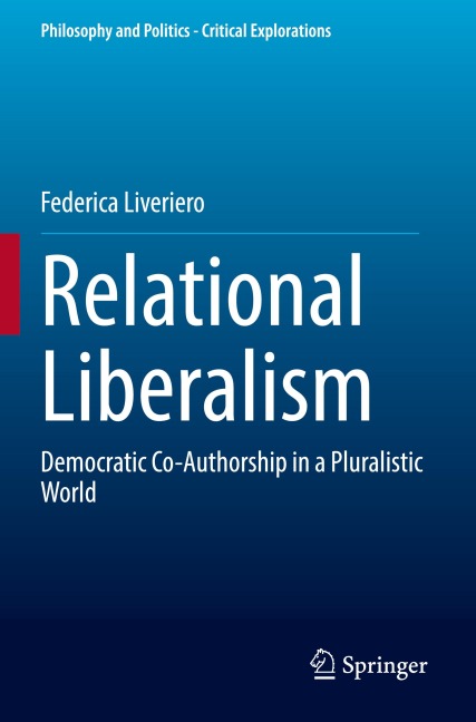 Relational Liberalism: Democratic Co-Authorship in a Pluralistic World