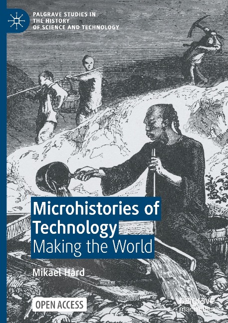 Microhistories of Technology: Making the World