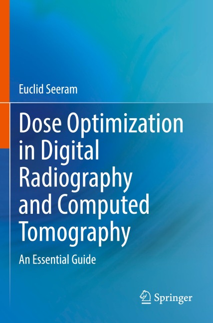 Dose Optimization in Digital Radiography and Computed Tomography: An Essential Guide