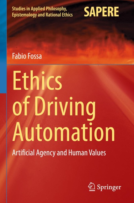 Ethics of Driving Automation: Artificial Agency and Human Values