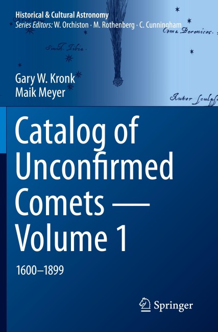 Catalog of Unconfirmed Comets - Volume 1: 1600-1899
