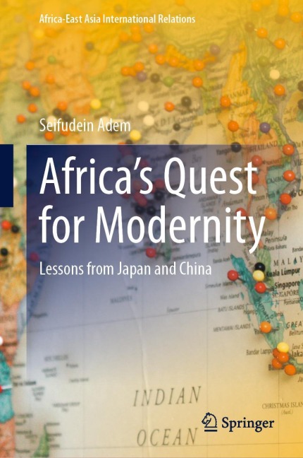 Africas Quest for Modernity: Lessons from Japan and China
