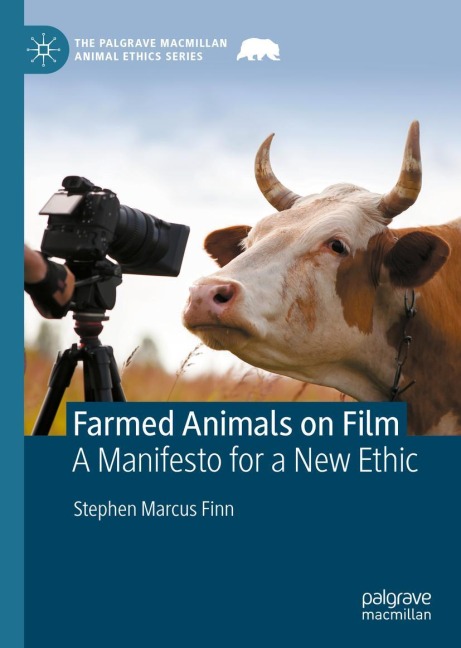 Farmed Animals on Film: A Manifesto for a New Ethic