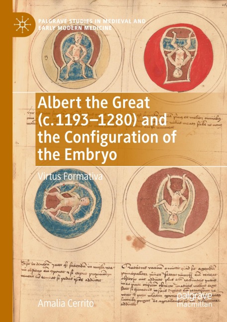 Albert the Great (c. 1193-1280) and the Configuration of the Embryo: Virtus Formativa