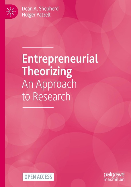 Entrepreneurial Theorizing: An Approach to Research