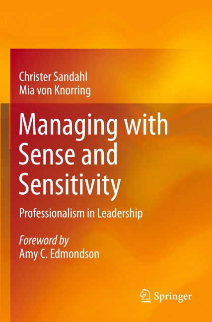 Managing with Sense and Sensitivity: Professionalism in Leadership