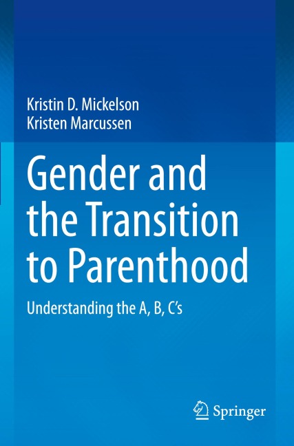 Gender and the Transition to Parenthood: Understanding the A, B, Cs