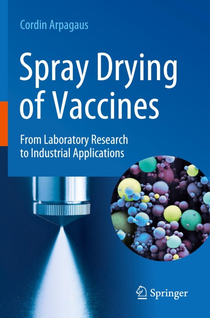 Spray Drying of Vaccines: From Laboratory Research to Industrial Applications