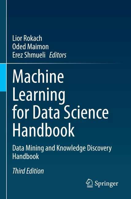 Machine Learning for Data Science Handbook: Data Mining and Knowledge Discovery Handbook