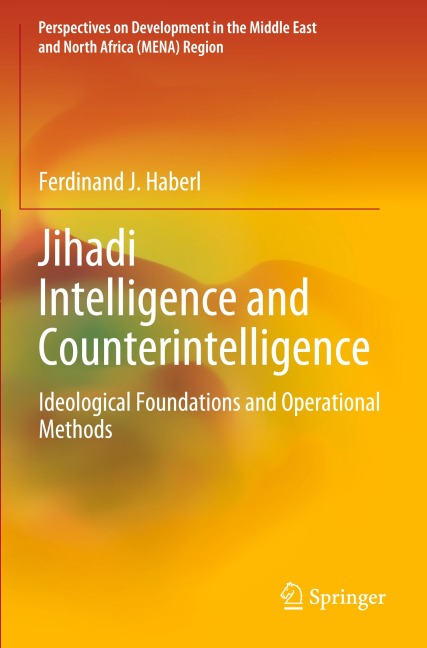 Jihadi Intelligence and Counterintelligence: Ideological Foundations and Operational Methods