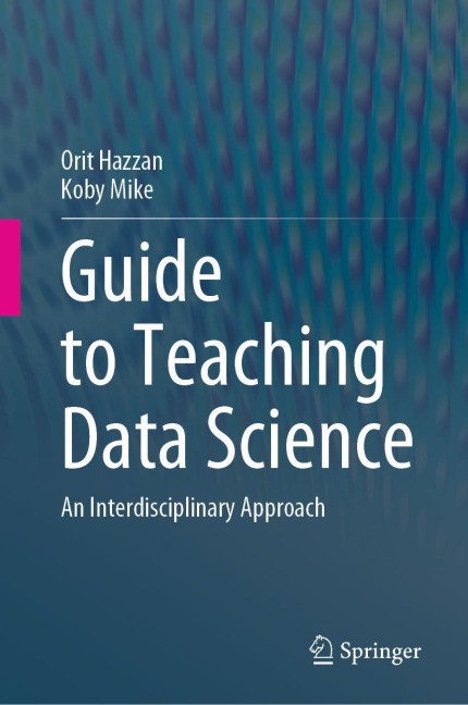 Guide to Teaching Data Science: An Interdisciplinary Approach