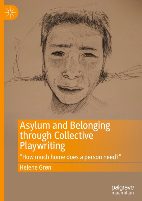 Asylum and Belonging through Collective Playwriting: How much home does a person need?