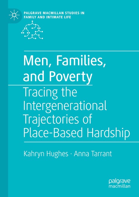 Men, Families, and Poverty: Tracing the Intergenerational Trajectories of Place-Based Hardship