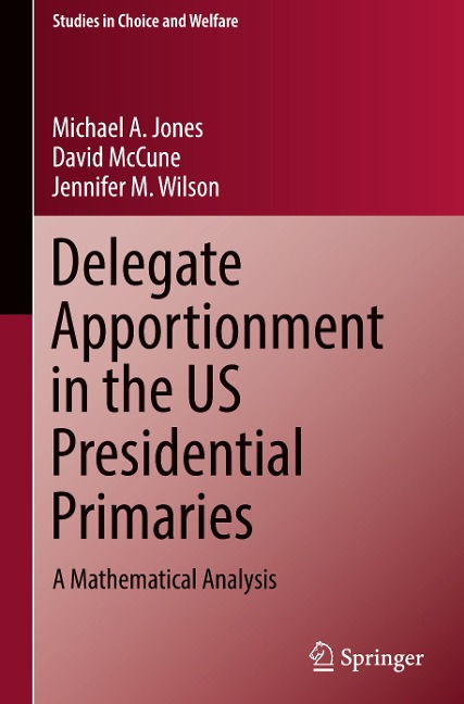 Delegate Apportionment in the US Presidential Primaries: A Mathematical Analysis