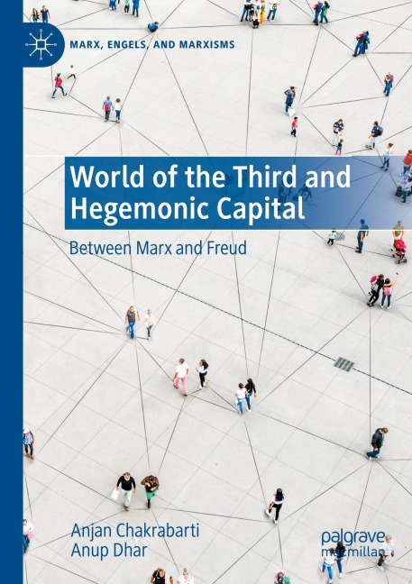 World of the Third and Hegemonic Capital: Between Marx and Freud
