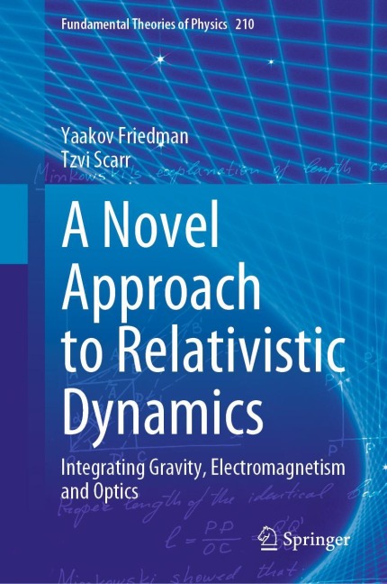 A Novel Approach to Relativistic Dynamics: Integrating Gravity, Electromagnetism and Optics