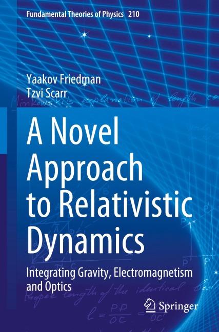 A Novel Approach to Relativistic Dynamics: Integrating Gravity, Electromagnetism and Optics