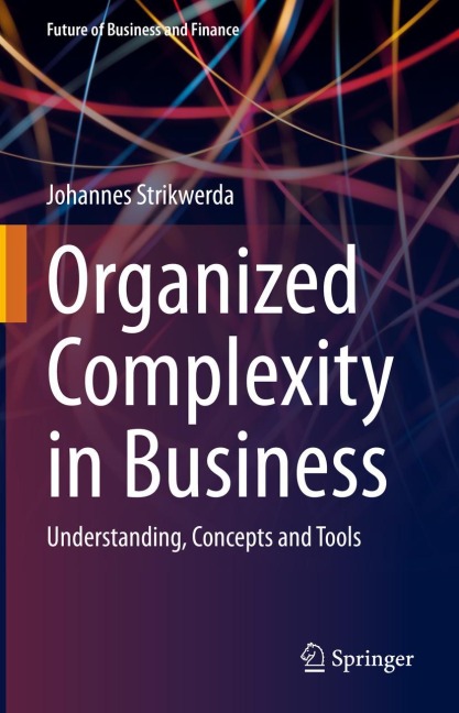Organized Complexity in Business: Understanding, Concepts and Tools