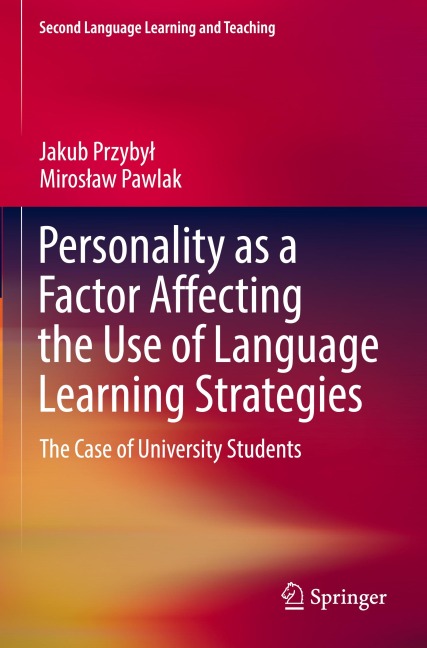 Personality as a Factor Affecting the Use of Language Learning Strategies: The Case of University Students