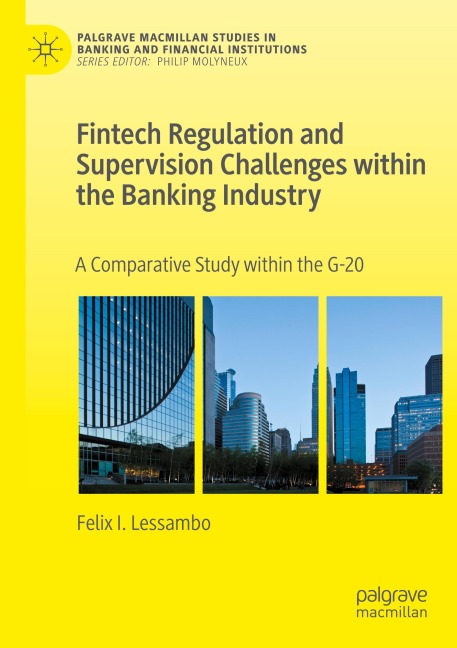 Fintech Regulation and Supervision Challenges within the Banking Industry: A Comparative Study within the G-20