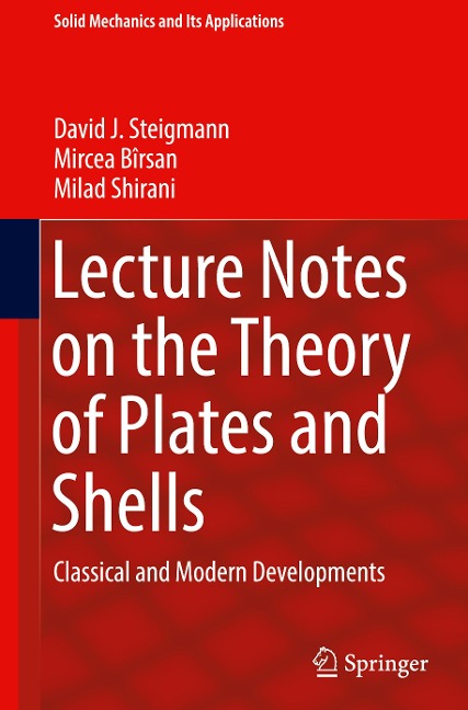 Lecture Notes on the Theory of Plates and Shells: Classical and Modern Developments