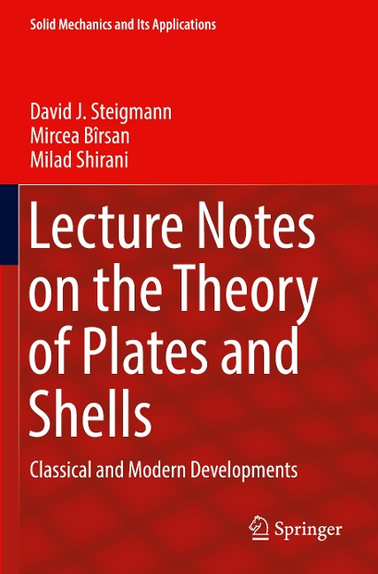 Lecture Notes on the Theory of Plates and Shells: Classical and Modern Developments