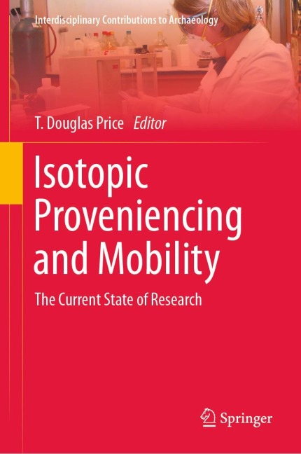 Isotopic Proveniencing and Mobility: The Current State of Research