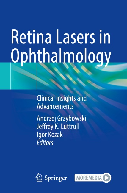 Retina Lasers in Ophthalmology: Clinical Insights and Advancements
