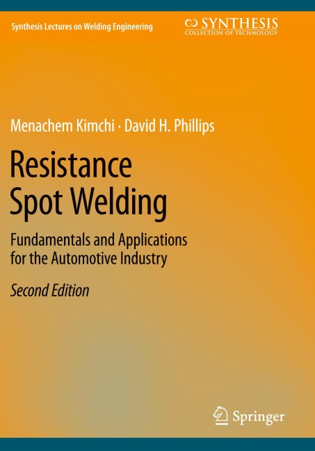Resistance Spot Welding: Fundamentals and Applications for the Automotive Industry
