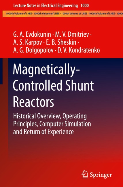 Magnetically-Controlled Shunt Reactors: Historical Overview, Operating Principles, Computer Simulation and Return of Experience