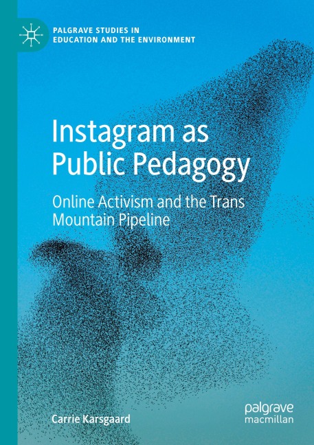 Instagram as Public Pedagogy: Online Activism and the Trans Mountain Pipeline
