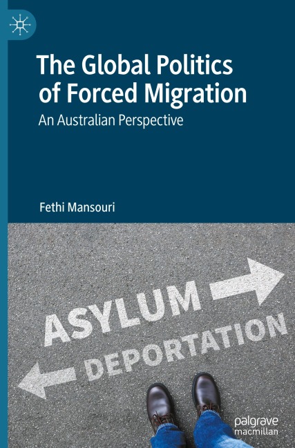 The Global Politics of Forced Migration: An Australian Perspective
