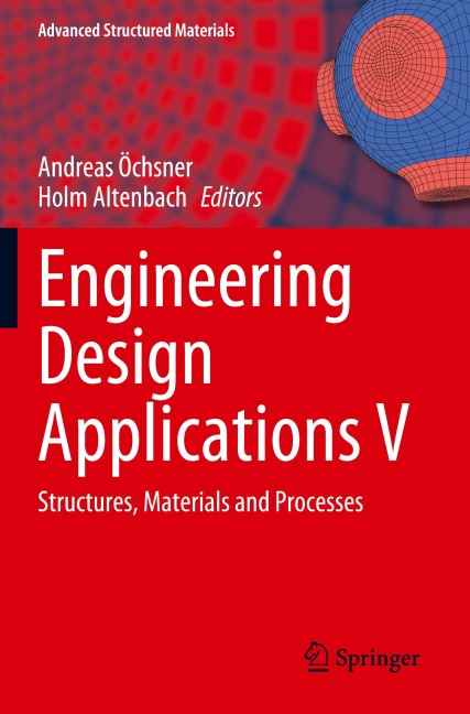 Engineering Design Applications V: Structures, Materials and Processes
