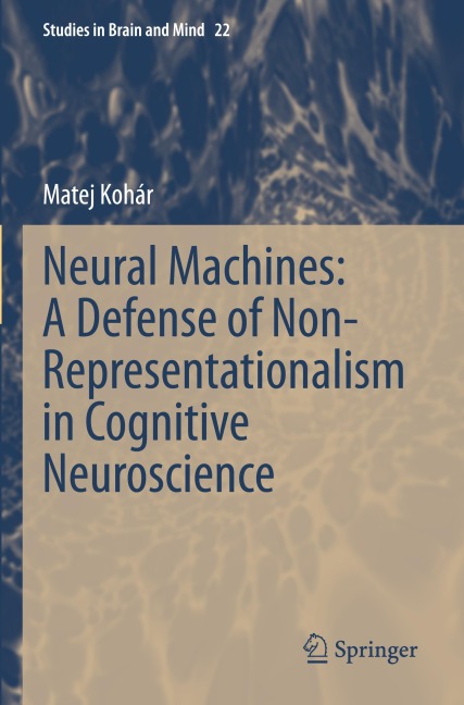 Neural Machines: A Defense of Non-Representationalism in Cognitive Neuroscience