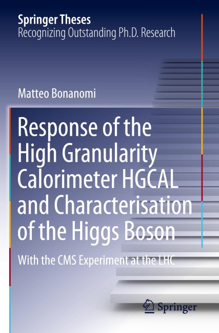 Response of the High Granularity Calorimeter HGCAL and Characterisation of the Higgs Boson: With the CMS Experiment at the LHC