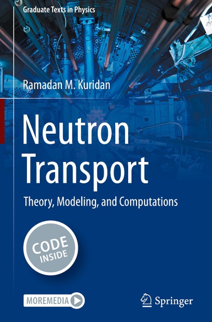 Neutron Transport: Theory, Modeling, and Computations