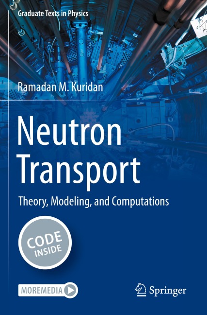 Neutron Transport: Theory, Modeling, and Computations