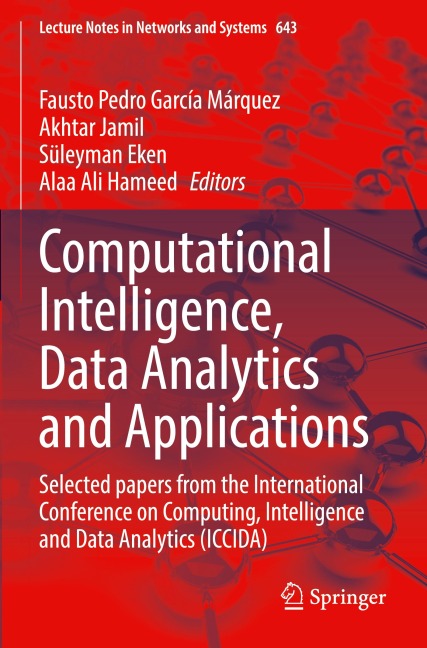 Computational Intelligence, Data Analytics and Applications: Selected papers from the International Conference on Computing, Intelligence and Data Analytics (ICCIDA)