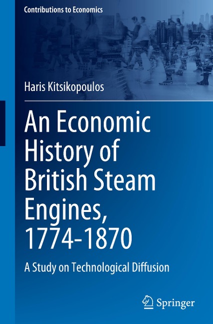 An Economic History of British Steam Engines, 1774-1870: A Study on Technological Diffusion