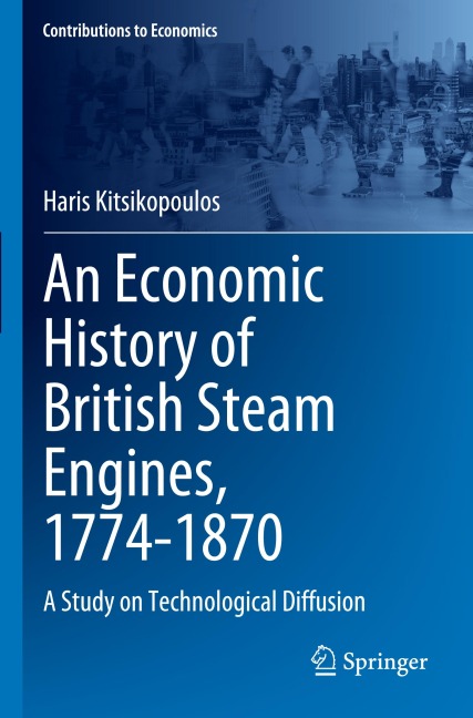 An Economic History of British Steam Engines, 1774-1870: A Study on Technological Diffusion