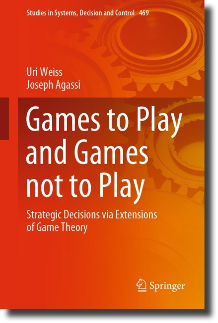 Games to Play and Games not to Play: Strategic Decisions via Extensions of Game Theory