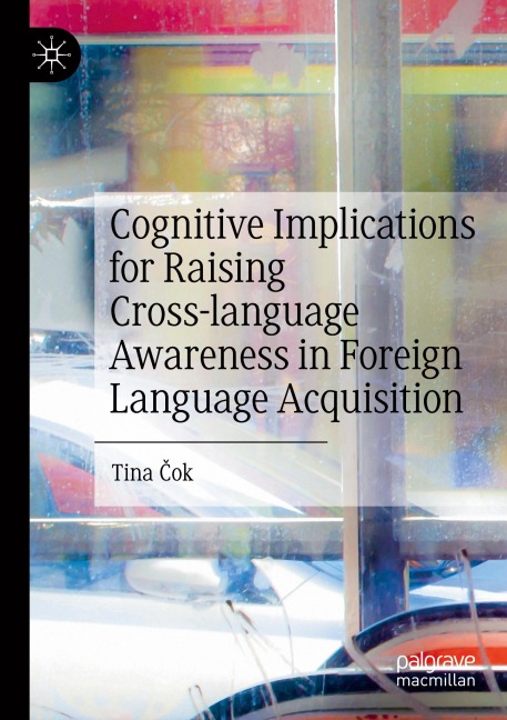 Cognitive Implications for Raising Cross-language Awareness in Foreign Language Acquisition